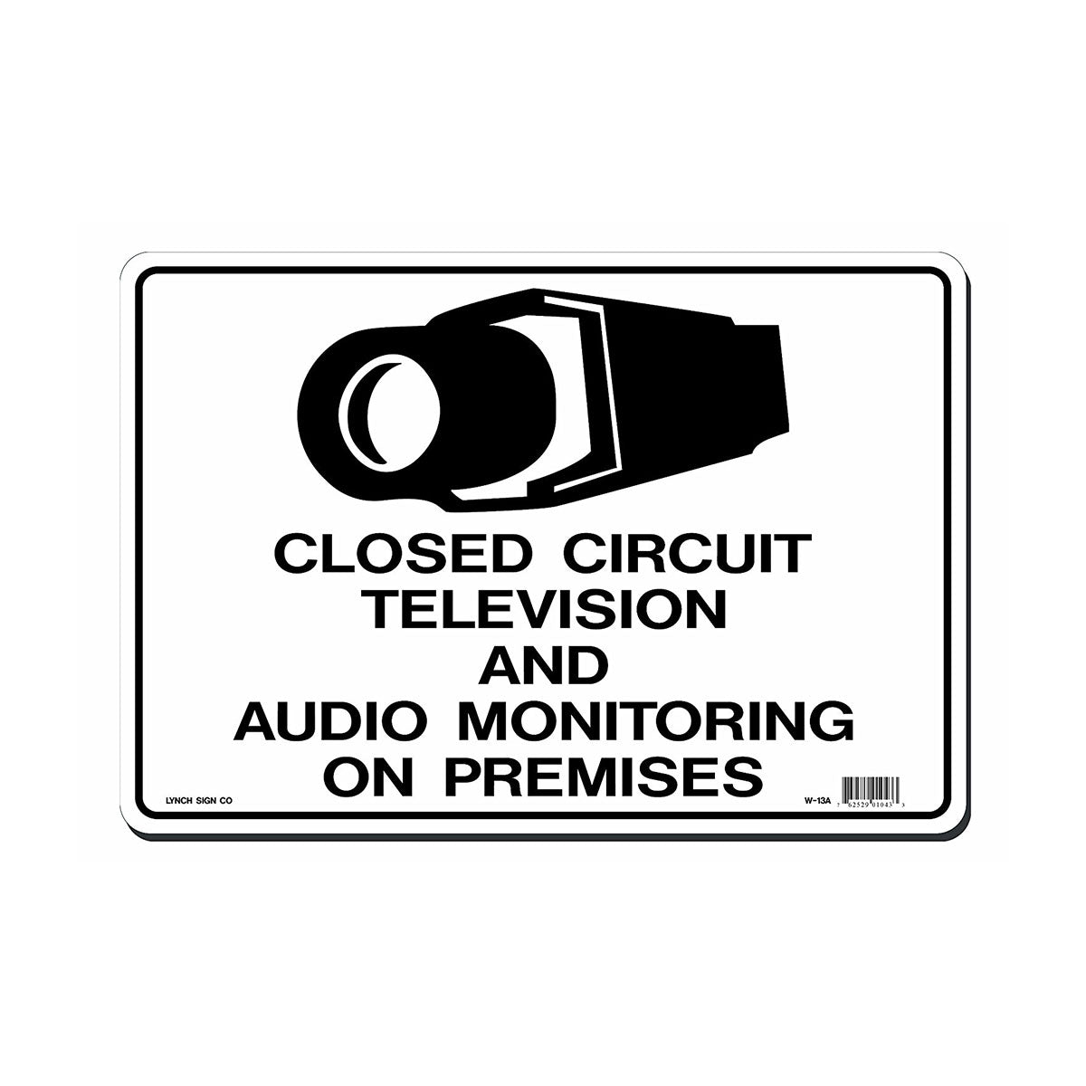 "Closed Circuit Television And Audio Monitoring On Premises" Sign, 14" x 10"