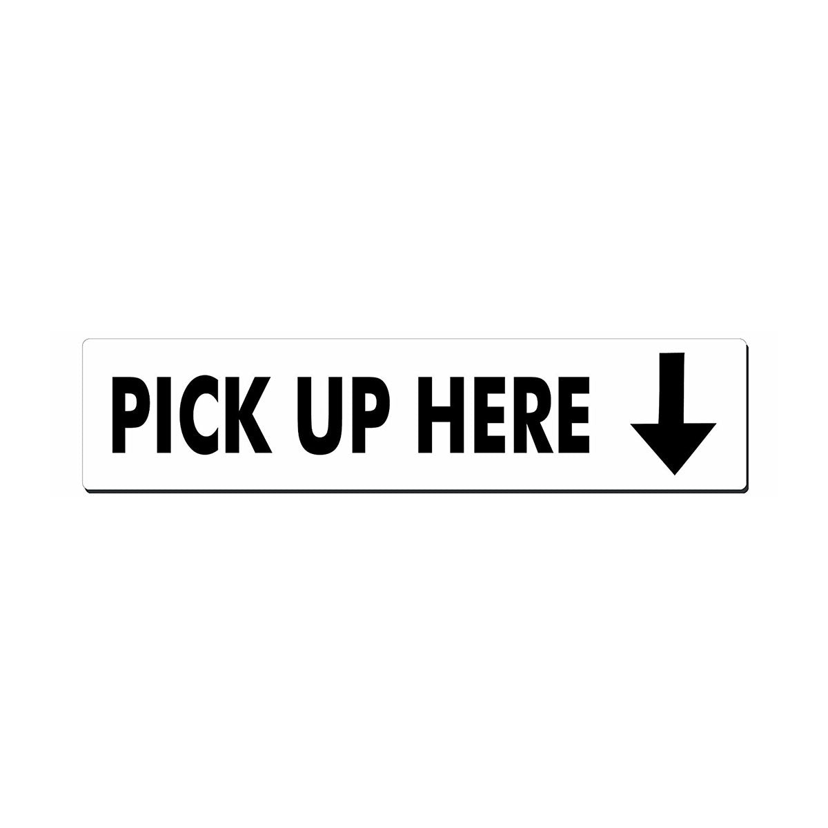 "Pick Up Here" Sign, 22" x 5"